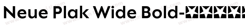 Neue Plak Wide Bold字体转换